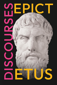 Paperback Epictetus' Discourses: As Reported by Arrian, The Encheiridion, and Fragments Book