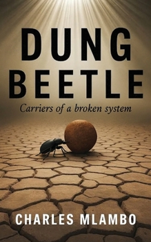 Paperback Dung Beetle: Carriers of a broken system Book