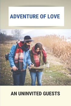 Paperback Adventure Of Love: An Uninvited Guests: Twists And Turns Book