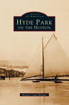 Hyde Park on the Hudson - Book  of the Images of America: New York