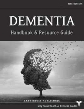 Hardcover Dementia Handbook & Resource Guide: Print Purchase Includes Free Online Access Book