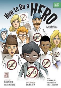 Paperback How to Be a Hero: A Comic Book about Bullying Book