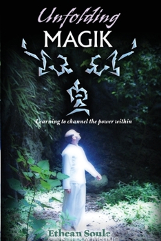 Paperback Unfolding Magik: Learning to channel the power within Book