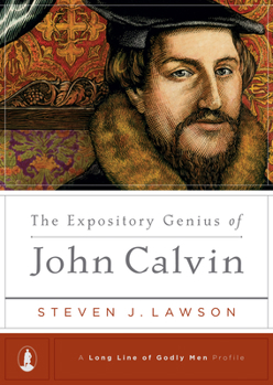 Hardcover The Expository Genius of John Calvin Book