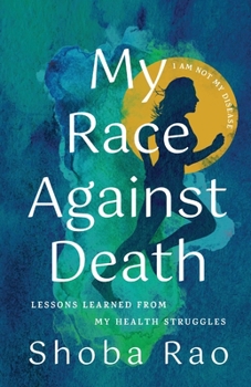 Paperback My Race Against Death: Lessons Learned From My Health Struggles Book
