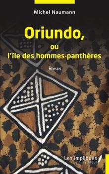 Paperback Oriundo ou l''île des hommes-panthères: Roman [French] Book