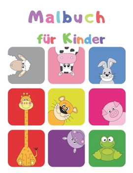 Paperback Malbuch für Kinder: Malbuch für jeden Jungen oder Mädchen! Tolles Geschenk für Jungen und Mädchen im Alter von 2-4, 4-6 [German] Book