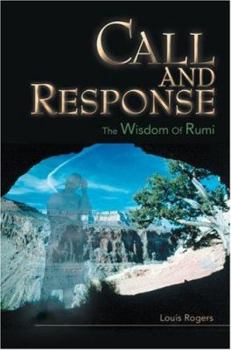 Paperback Call and Response: The Wisdom Of Rumi Book