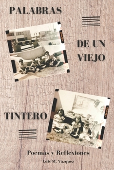 Paperback Palabras de un viejo tintero: Poemas y reflexiones [Spanish] Book