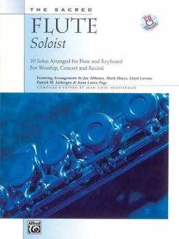 Paperback The Sacred Flute Soloist: 10 Solos Arranged for Flute & Keyboard, Book & CD Book