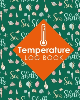 Paperback Temperature Log Book: Freezer Temperature Log, Temperature Data Logger Recorder, Pharmacy Refrigerator Temperature Log, Temperature Recordin Book