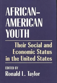 Paperback African-American Youth: Their Social and Economic Status in the United States Book