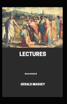 Paperback Gerald Massey's Lectures Annotated Book