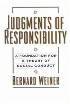 Hardcover Judgments of Responsibility: A Foundation for a Theory of Social Conduct Book