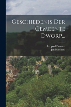 Paperback Geschiedenis Der Gemeente Dworp... [Dutch] Book