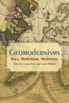 Paperback Geomodernisms: Race, Modernism, Modernity Book