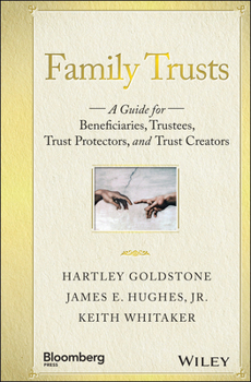 Hardcover Family Trusts: A Guide for Beneficiaries, Trustees, Trust Protectors, and Trust Creators Book
