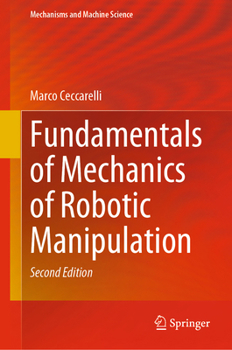 Hardcover Fundamentals of Mechanics of Robotic Manipulation Book