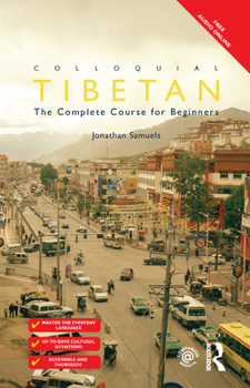 Hardcover Colloquial Tibetan: The Complete Course for Beginners Book