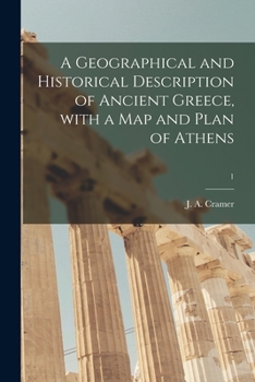 Paperback A Geographical and Historical Description of Ancient Greece, With a Map and Plan of Athens; 1 Book
