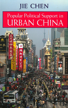 Hardcover Popular Political Support in Urban China Book