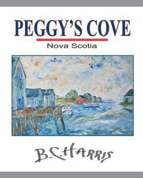 Peggy's Cove: Nova Scotia