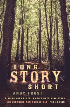 Paperback Long Story Short: Finding Your Place in God's Unfolding Story Book