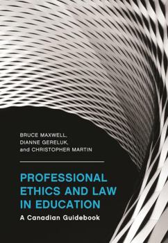 Paperback Professional Ethics and Law in Education: A Canadian Guidebook Book
