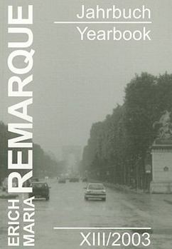 Erich Maria Remarque Jahrbuch/Yearbook, Volume XIII