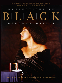 Hardcover Reflections in Black: A History of Black Photographers: 1840 to the Present Book