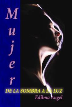 Paperback Mujer de la Sombra a la Luz [Spanish] Book