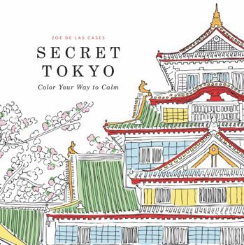 Paperback Secret Tokyo: Color Your Way to Calm Book