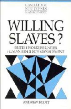 Electronics Willing Slaves?: British Workers Under Human Resource Management Book