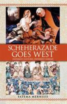Paperback Scheherazade Goes West: Different Cultures, Different Harems Book