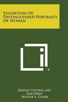 Paperback Exhibition Of Distinguished Portraits Of Women Book