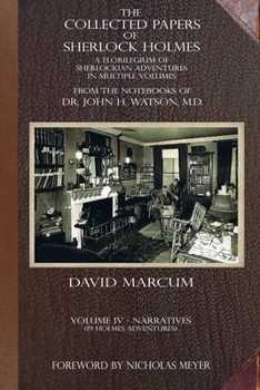 Paperback The Collected Papers of Sherlock Holmes - Volume 4: A Florilegium of Sherlockian Adventures in Multiple Volumes Book