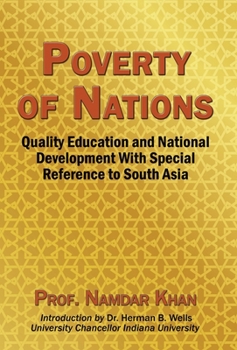Hardcover Poverty of Nations: Quality Education and National Development with Special Reference to South Asia Book