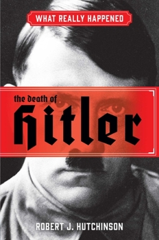 Hardcover What Really Happened: The Death of Hitler Book