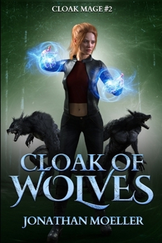 Cloak of Wolves - Book #14 of the Cloak Games/Cloak Mage Universe