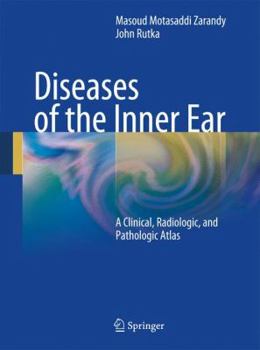 Hardcover Diseases of the Inner Ear: A Clinical, Radiologic and Pathologic Atlas Book