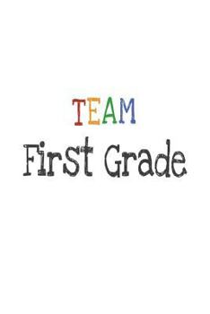 Paperback Team First Grade: Funny 1st Grade Back To School Gift Notebook For Students & Teachers Book