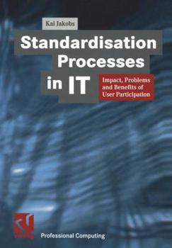 Paperback Standardisation Processes in It: Impact, Problems and Benefits of User Participation Book