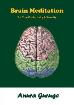 Paperback Brain Meditation: For True Productivity & Serenity Book