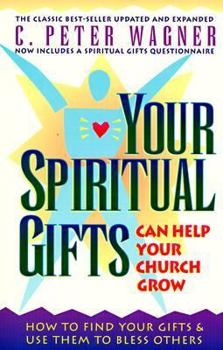 Paperback Your Spiritual Gifts Can Help Your Church Grow Book