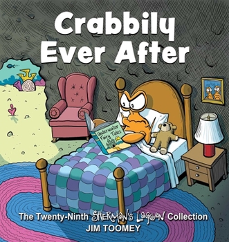 Paperback Crabbily Ever After: The Twenty-Ninth Sherman's Lagoon Collection Volume 29 Book