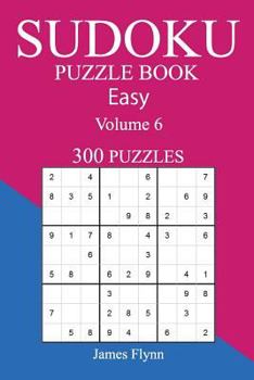 Paperback Easy 300 Sudoku Puzzle Book: Volume 6 Book