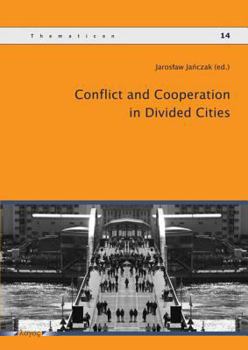 Paperback Conflict and Cooperation in Divided Cities Book