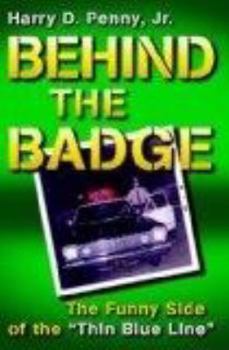 Paperback Behind the Badge: The Funny Side of the "Thin Blue Line" Book