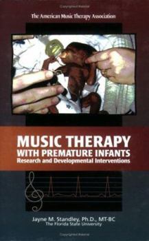 Paperback Music Therapy with Premature Infants: Research and Developmental Interventions Book