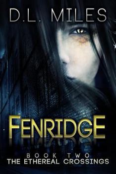 Fenridge - Book #2 of the Ethereal Crossings